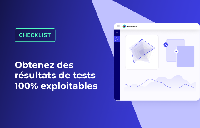 Checklist Obtenez des résultats de tests 100% exploitables