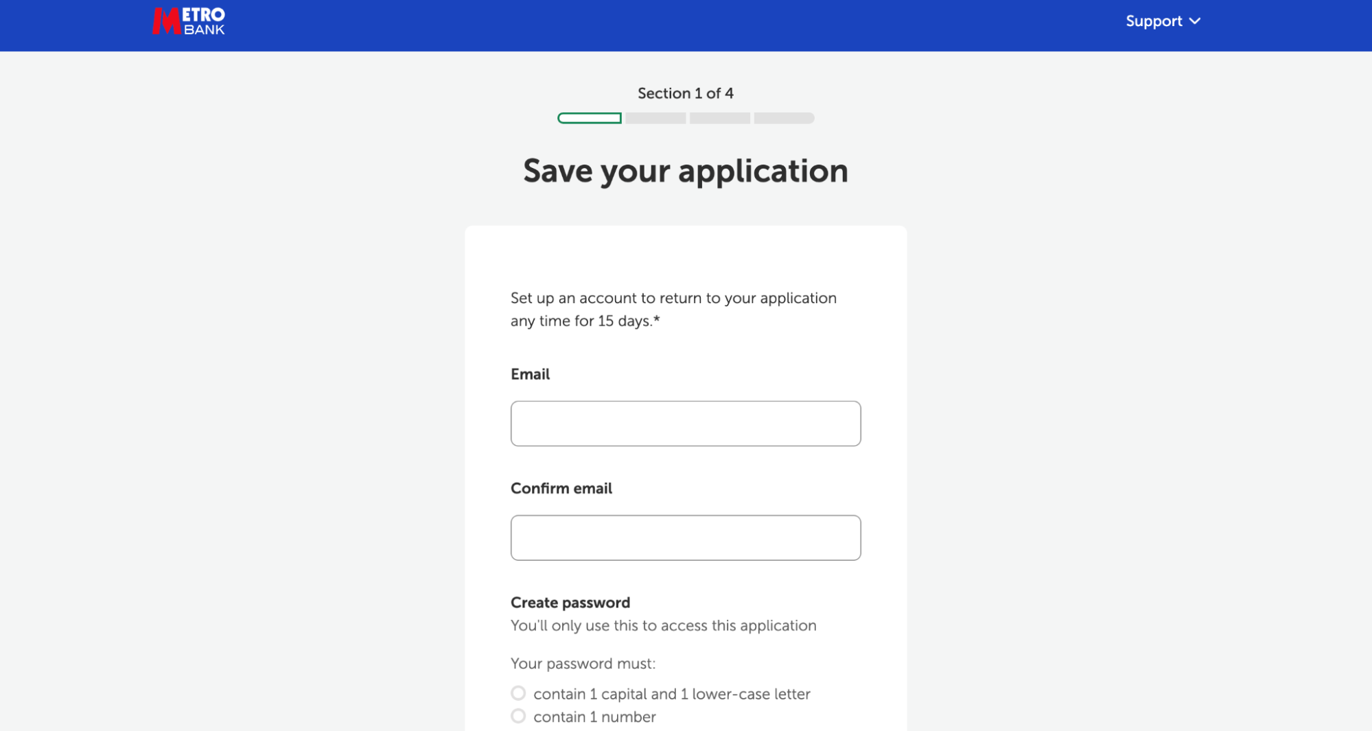 Metro Bank lets you save your application progress.